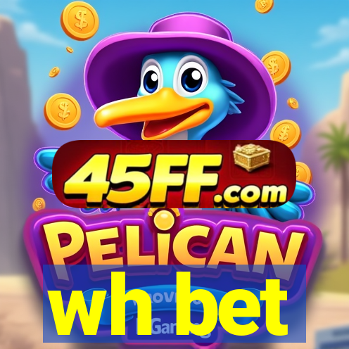 wh bet